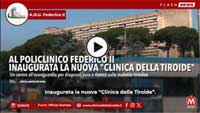Al Policlinico Federico II inaugurata la nuova Clinica della Tiroide - Un centro all'avanguardia per diagnosi, cura e ricerca sulle malattie tiroidee La Clinica della Tiroide dell'Azienda Ospedaliera Universitaria Federico II di Napoli  è un centro all’avanguardia dedicato alla diagnosi, cura e ricerca sulle malattie tiroidee. L'obiettivo è offrire ai pazienti affetti da patologie della tiroide un percorso diagnostico e terapeutico rapido, efficace ed altamente qualificato. Per info e prenotazioni: www.clinicadellatiroide.it